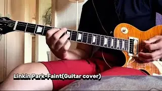 Linkin Park-Faint(Guitar cover by Gaba)