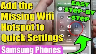 How to Add the Missing Wifi Hotspot to Quick Settings/Notifications Panel for Samsung Phones