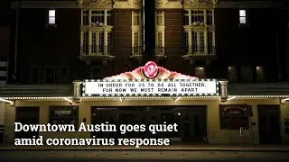 Downtown Austin goes quiet amid coronavirus response