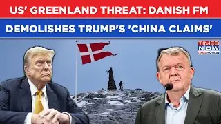 Greenland Anxiety: Danish FM Stuns Trump, Demolishes US' President's &lsquo;China&rsquo; Argument | POTUS Warns&hellip;