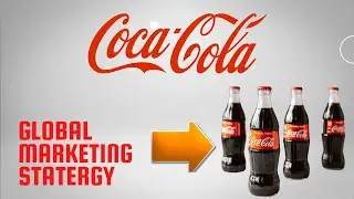 Что обеспечивает Coca-Cola глобальный маркетинговый успех?