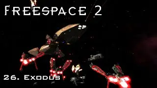 FreeSpace 2 - 26. Exodus [SCP]