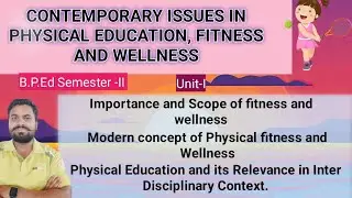 Importance And Scope of Fitness and Wellness| Modern Concept of Physical Fitness and Wellness 