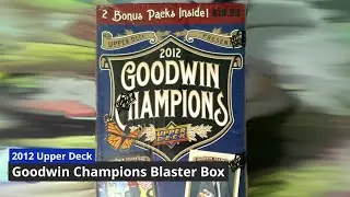 Unboxing 2012 Upper Deck Goodwin Champions Blaster Box