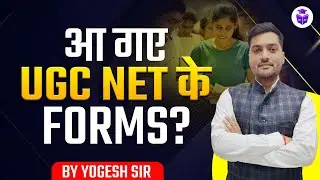 NTA Update | UGC NET 2024 Application Forms Date Out | UGC NET Online Form | Yogesh Sir