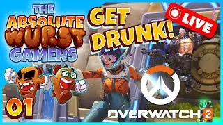 Overwatch 2 Get Drunk - The Absolute Wurst Plays LIVE