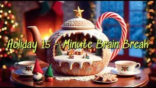Holiday 15 Minute Brain Break