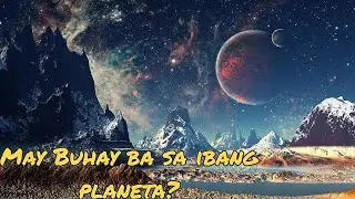 May Buhay nga ba sa ibang Planeta? - Alamin Natin PH