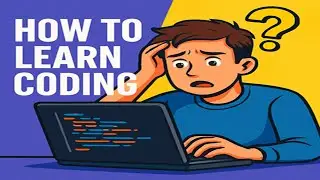 Coding for Beginners: Learn to Code from Scratch with No Experience