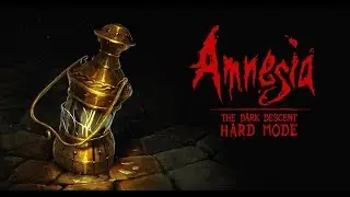 Amnesia: Hard Mode Playthrough