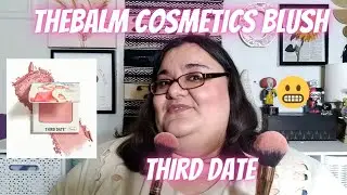 ✨ THIRD DATE ✨TheBalm Cosmetics Blush l Try On l Review l Swatches l (Ipsy Glam Bag)