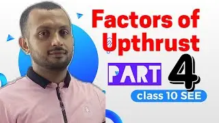 PRESSURE || Factors of Upthrust || class 10 Science in Nepali || SEE preparation 2080