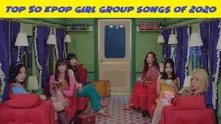 Top 50 Kpop Girl Group Songs of 2020 (So Far!)