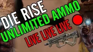 *LIVE* Die Rise INFINITE Rounds GLITCH Gameplay (Unlimited PDW AMMO, B23R AMMO, Infinite Rounds)