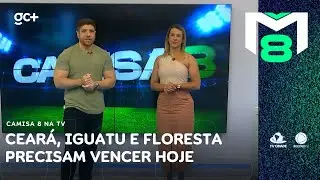 Ceará, Iguatu e Floresta precisam vencer hoje para ter vantagem na próxima fase | Camisa 8 na TV