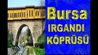 Bursa Irgandı K&ouml;pr&uuml;s&uuml;-D&uuml;nya'nın en eski &Ccedil;arşılı K&ouml;pr&uuml;s&uuml; - Irgandı Bridge #Bursa #Irgandık&ouml;pr&uuml;s&uuml;