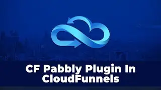 How to use the CF Pabbly Plugin In CloudFunnels