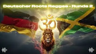 Deutscher Roots Reggae Runde 2 | Jah Bless SPIRITUELL | Eine Wahrheit Ende der Illusion