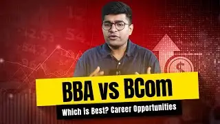 BBA vs BCom Which is Best? Career Opportunities and Job Scope Explained