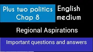 Plus two politics| chapter 8 Regional aspirations @politicsvlogplus