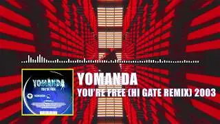 YOMANDA - YOU'RE FREE (HI GATE REMIX) 2003