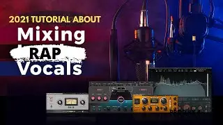 Mixing and mastering male RAP vocals in 2021 ,Cubase 5