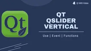 Qt QSlider(Vertical) | How to use vertical slider | Events | Qt C++ | Qt Creator | Qt Tutorial