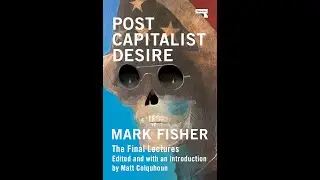 Postcapitalist Desire &mdash; Why Capitalism Colonizes Imagination (Deep Dive)