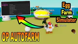 Egg Farm Simulator (2021) OP AUTOFARM - ITEM PICK UP - MORE!