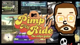 The Pimp My Ride video game was SOMETHING