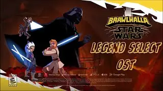 Legend Select OST | Brawlhalla X Star Wars