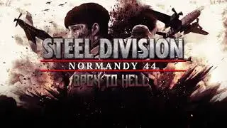 Steel Division: Normandy 44 Back To Hell Trailer