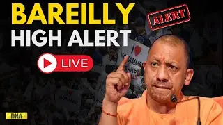 Bareilly Live News: Bareilly High Alert | Bareilly News Live | I Love Muhammad News Live | UP News