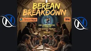 Berean Breakdown- Can Women be Pastors?
