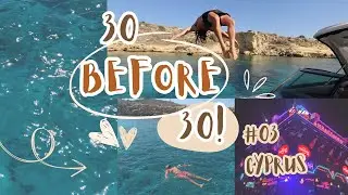 30 before 30 | episode 3 — birthday on a boat & dancing through cyprus ♡