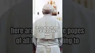 The Top Five Popes of All Time