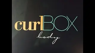 CurlBox Body II - Unboxing with @NaturallyACT