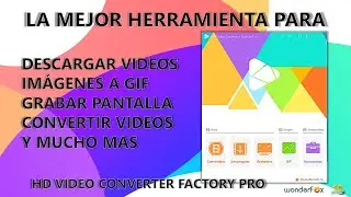 la mejor herramienta para descargar videos de cualquier pagina, crear gif, editar videos y mucho mas