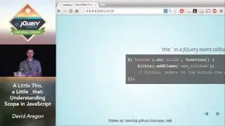 Tutorial JavaScript ~ A Little This, a Little  that   Understanding Scope in JavaScript   David Arag