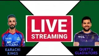 Live : Quetta Gladiators vs Karachi Kings Live | QUE vs KAR Live Stream@Crictales@CricketScoreinfo