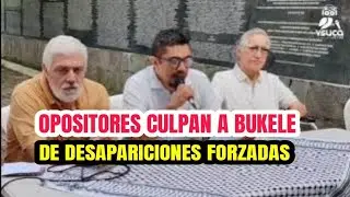 CULPAN A BUKELE DE DESAPARICIONES FORZADAS #bukele #asamblealegislativa 