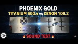 Phoenix Gold Titanium 500.4 vs Xenon 100.2 Sound Test