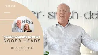 Noosa Heads Property Market Report (Spring 2025) with Ian Suter