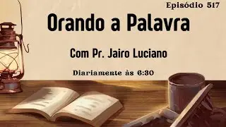 Orando a Palavra: A PALAVRA É VIVA E EFICAZ