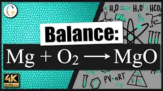 How to balance Mg + O2 &rarr; MgO
