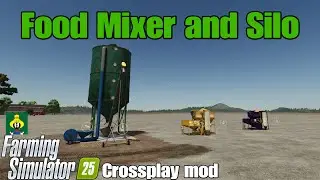 Food Mixer And Silo / FS25 crossplay mod