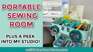 Quick + Easy Ways to Create a Portable Sewing Room