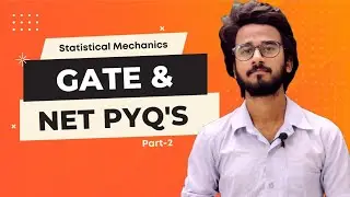 Statistical Mechanics | GATE And NET PYQ's | Problem solving session | Physics Talks |