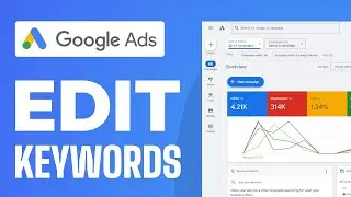 How To Edit Keywords in Google Ads Campaign - Full Guide 2025