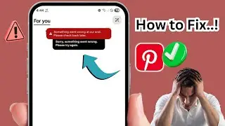 Как исправить ошибку на Pinterest | Что-то пошло не так с нашей стороны